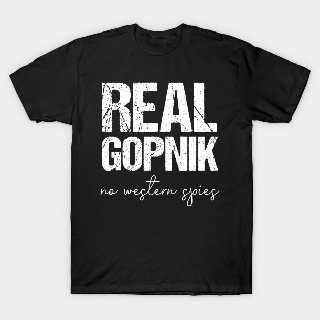 Real gopnik - no western spies T-Shirt by Slavstuff